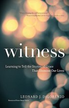 Cover art for Witness: Learning to Tell the Stories of Grace That Illumine Our Lives