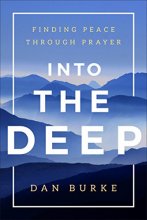Cover art for Into the Deep: Finding Peace Through Prayer