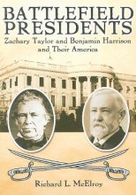 Cover art for Battlefield Presidents: Zachary Taylor and Benjamin Harrison and Their America