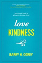Cover art for Love Kindness: Discover the Power of a Forgotten Christian Virtue