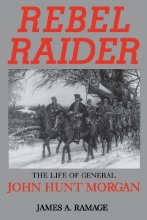 Cover art for Rebel Raider: The Life of General John Hunt Morgan