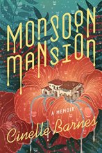 Cover art for Monsoon Mansion: A Memoir