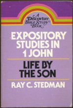 Cover art for Expository Studies in 1 John: Life by the Son (Discovery Bible Study Book)