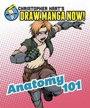 Cover art for Anatomy 101: Christopher Hart's Draw Manga Now!