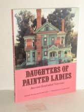 Cover art for Daughters of Painted Ladies: America's Resplendent Victorians