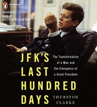 Cover art for JFK's Last Hundred Days: The Transformation of a Man and The Emergence of a Great President