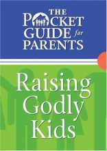 Cover art for The Pocket Guide for Parents: Raising Godly Kids