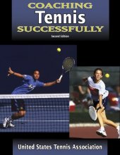 Cover art for Coaching Tennis Successfully - 2nd Edition (Coaching Successfully Series)