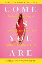 Cover art for Come as You Are: The Surprising New Science that Will Transform Your Sex Life