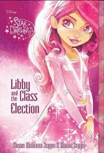 Cover art for Star Darlings Libby and the Class Election by Shana Muldoon Zappa (2015-09-15)