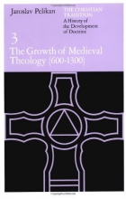 Cover art for The Christian Tradition: A History of the Development of Doctrine, Vol. 3: The Growth of Medieval Theology (600-1300)