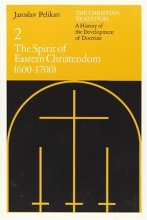 Cover art for The Christian Tradition: A History of the Development of Doctrine, Vol. 2: The Spirit of Eastern Christendom (600-1700)