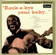 Cover art for The Jolson Story: Rock-A-Bye Your Baby