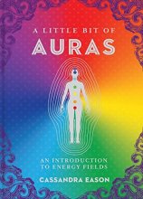 Cover art for A Little Bit of Auras: An Introduction to Energy Fields (Volume 9) (Little Bit Series)