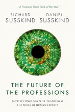 Cover art for The Future of the Professions: How Technology Will Transform the Work of Human Experts