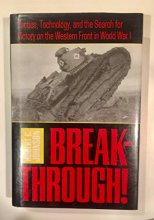 Cover art for Breakthrough!: Tactics, Technology, and the Search for Victory on the Western Front in World War I