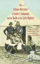 Cover art for Arikara Narrative of Custer’s Campaign and the Battle of the Little Bighorn