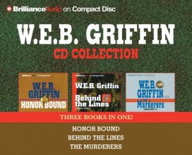 Cover art for W.E.B. Griffin CD Collection: Honor Bound, Behind the Lines, The Murderers (Griffin, W.E.B.)
