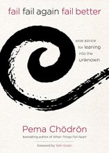 Cover art for Fail, Fail Again, Fail Better: Wise Advice for Leaning into the Unknown