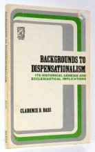Cover art for Backgrounds to dispensationalism: Its historical genesis and ecclesiastical implications