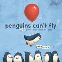 Cover art for Penguins Can't Fly: +39 Other Rules That Don't Exist