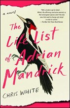 Cover art for The Life List of Adrian Mandrick: A Novel