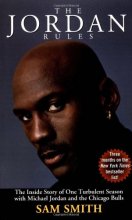 Cover art for The Jordan Rules: The Inside Story of One Turbulent Season with Michael Jordan and the Chicago Bulls