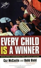 Cover art for Every Child Is a Winner: Developing Confidence That Lasts a Lifetime