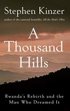 Cover art for A Thousand Hills: Rwanda's Rebirth and the Man Who Dreamed It