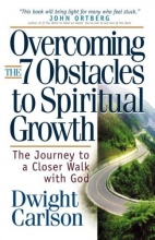 Cover art for Overcoming the 7 Obstacles to Spiritual Growth: The Journey to a Closer Walk with God