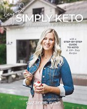 Cover art for Beyond Simply Keto: Shifting Your Mindset and Realizing Your Worth, with a Step-by-Step Guide to Keto and 100+ Easy Recipes