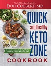 Cover art for Quick and Healthy Keto Zone Cookbook: The Holistic Lifestyle for Losing Weight, Increasing Energy, and Feeling Great