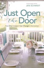 Cover art for Just Open the Door: How One Invitation Can Change a Generation