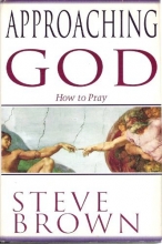 Cover art for Approaching God: How to Pray