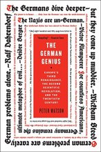 Cover art for The German Genius: Europe's Third Renaissance, the Second Scientific Revolution, and the Twentieth Century