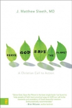 Cover art for Serve God, Save the Planet: A Christian Call to Action