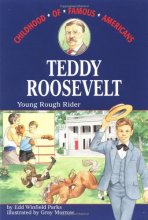 Cover art for Teddy Roosevelt: Young Rough Rider (Childhood of Famous Americans)