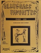 Cover art for Bluegrass Favorites: Over 100, Word Book with Chords, Guitar Banjo & Mandolin, Chord Charts