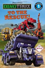 Cover art for Dinotrux: To the Rescue! (Passport to Reading Level 1)