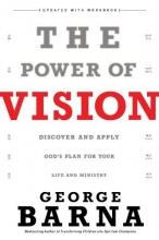 Cover art for The Power of Vision: Discover and Apply God's Vision for Your Life & Ministry