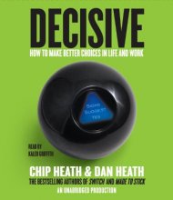 Cover art for Decisive: How to Make Better Choices in Life and Work