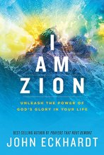 Cover art for I Am Zion: Unleash the Power of God's Glory in Your Life