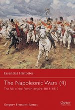 Cover art for The Napoleonic Wars: The Fall of the French Empire 1813-1815 (4)