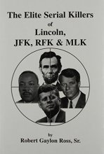 Cover art for The Elite Serial Killers of Lincoln, JFK, RFK & MLK