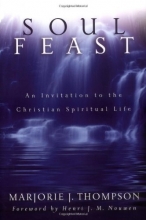 Cover art for Soul Feast: An Invitation to the Christian Spiritual Life