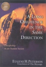 Cover art for A Long Obedience in the Same Direction: Discipleship in an Instant Society
