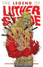 Cover art for Luther Strode Volume 2: The Legend of Luther Strode