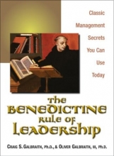 Cover art for The Benedictine Rule of Leadership: Classic Management Secrets You Can Use Today