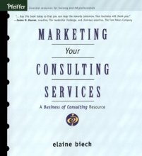 Cover art for Marketing Your Consulting Services : A Business of Consulting Resource