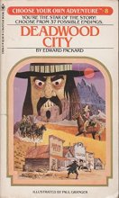 Cover art for Deadwood City (Choose Your Own Adventure, No. 8)